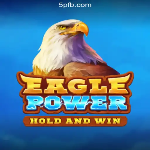 Exploring 'EaglePower': The Leading Game on the 5P.COM Platform